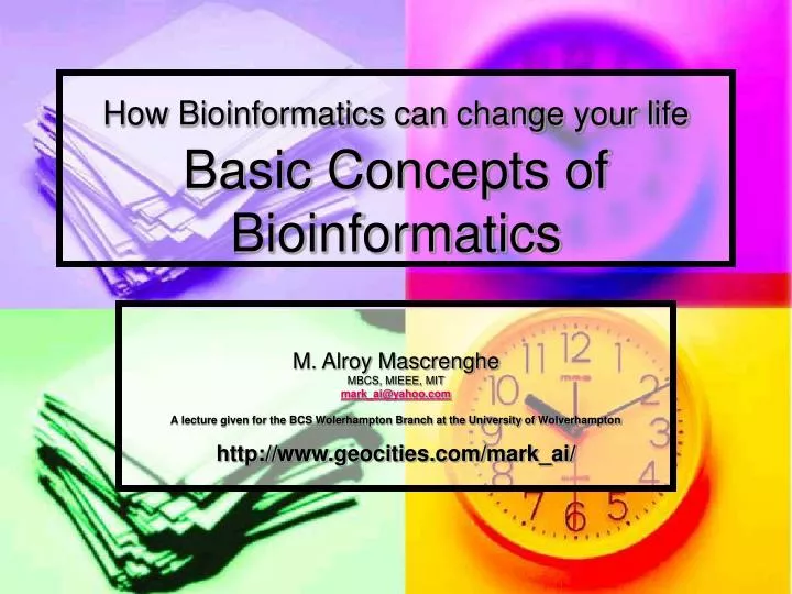 how bioinformatics can change your life basic concepts of bioinformatics