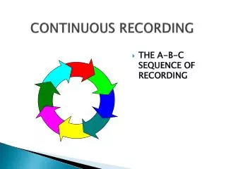 CONTINUOUS RECORDING