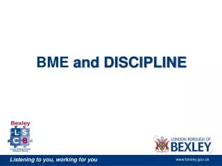 BME and DISCIPLINE