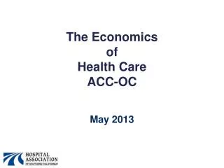 The Economics of Health Care ACC-OC