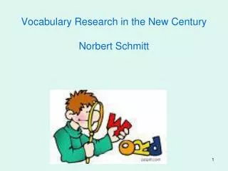 Vocabulary Research in the New Century Norbert Schmitt