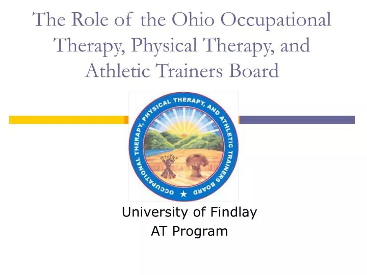 the role of the ohio occupational therapy physical therapy and athletic trainers board