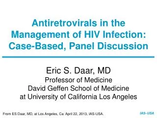 Antiretrovirals in the Management of HIV Infection: Case-Based, Panel Discussion