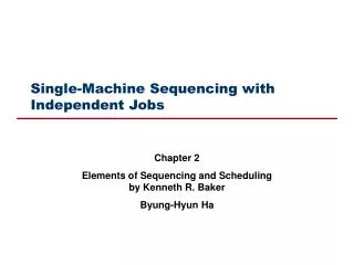 Single-Machine Sequencing with Independent Jobs