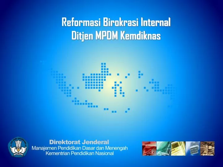 reformasi birokrasi internal ditjen mpdm kemdiknas