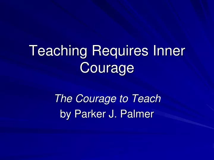 teaching requires inner courage