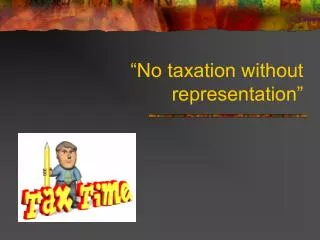 no taxation without representation