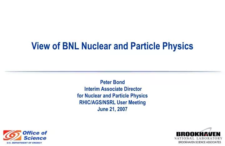 view of bnl nuclear and particle physics