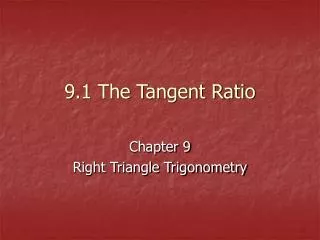 9.1 The Tangent Ratio