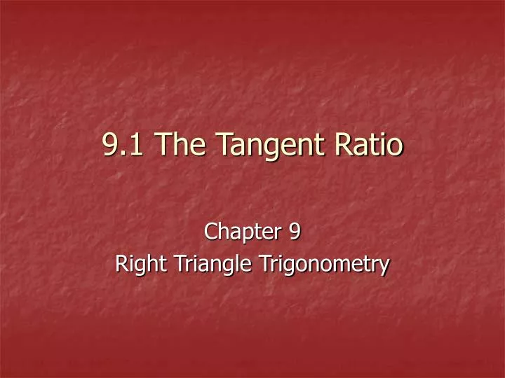 9 1 the tangent ratio