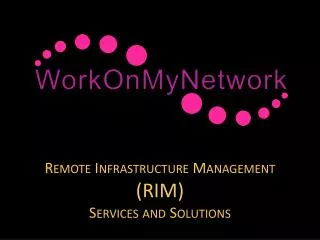 Remote Infrastructure Management (RIM) Services and Solutions