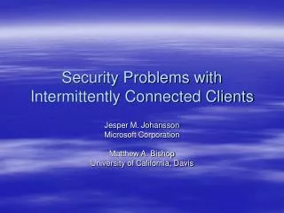 Security Problems with Intermittently Connected Clients