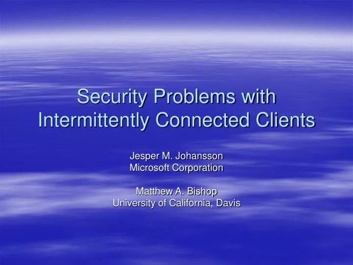 security problems with intermittently connected clients
