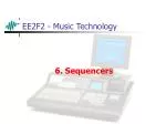 EE2F2 - Music Technology