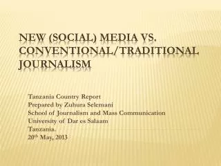 New (Social) media Vs. Conventional/Traditional journalism