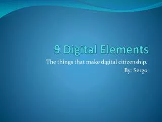 9 Digital Elements