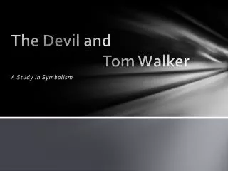 The Devil and 			Tom Walker