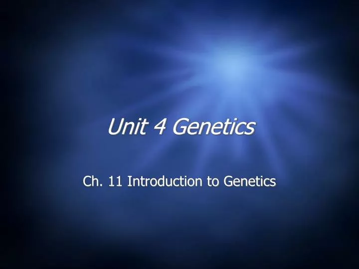 unit 4 genetics