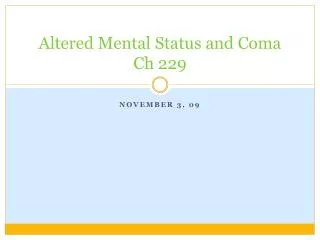 Altered Mental Status and Coma Ch 229