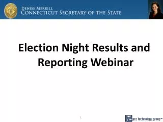 Election Night Results and Reporting Webinar