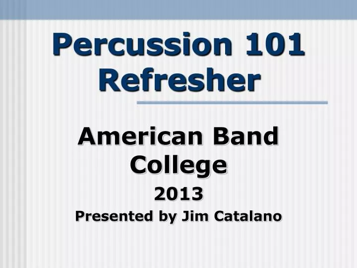 percussion 101 refresher