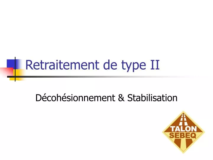 retraitement de type ii