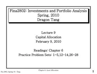 Fina2802: Investments and Portfolio Analysis Spring, 2010 Dragon Tang