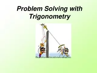 Problem Solving with Trigonometry