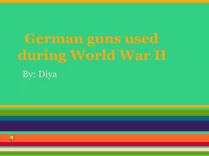 german guns used during world war ii