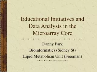 Educational Initiatives and Data Analysis in the Microarray Core