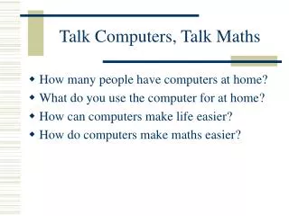 Talk Computers, Talk Maths
