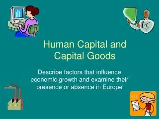 Human Capital and Capital Goods