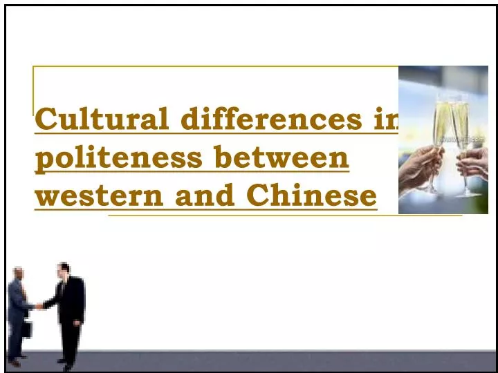 cultural differences in politeness between western and chinese