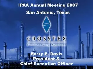 IPAA Annual Meeting 2007 San Antonio, Texas