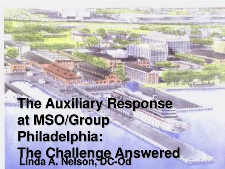 the auxiliary response at mso group philadelphia the challenge answered