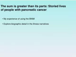The sum is greater than its parts: Storied lives of people with pancreatic cancer
