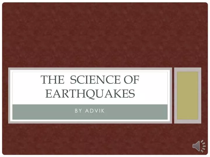 the science of earthquakes