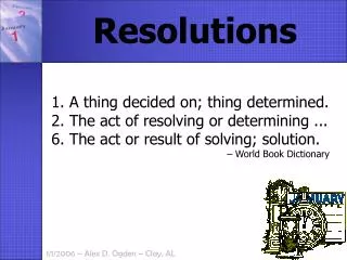 1. A thing decided on; thing determined. The act of resolving or determining ...