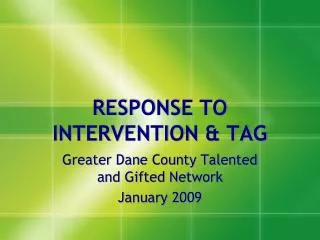 RESPONSE TO INTERVENTION &amp; TAG