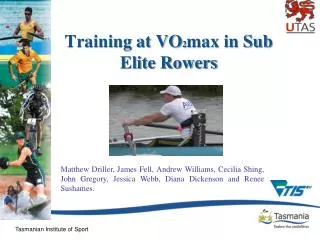 Training at VO 2 max in Sub Elite Rowers