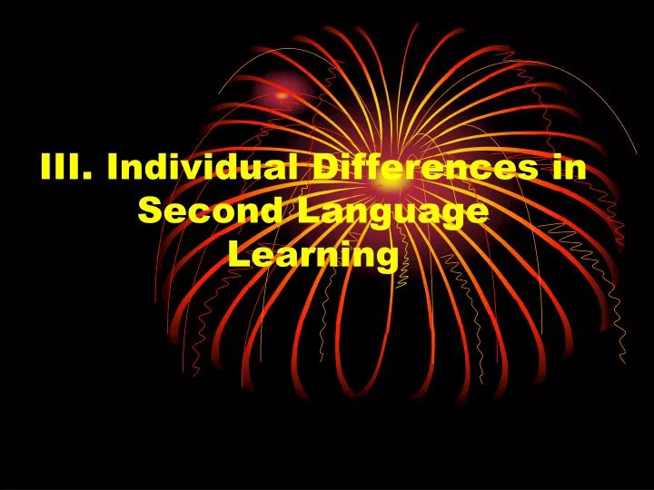 iii individual differences in second language learning