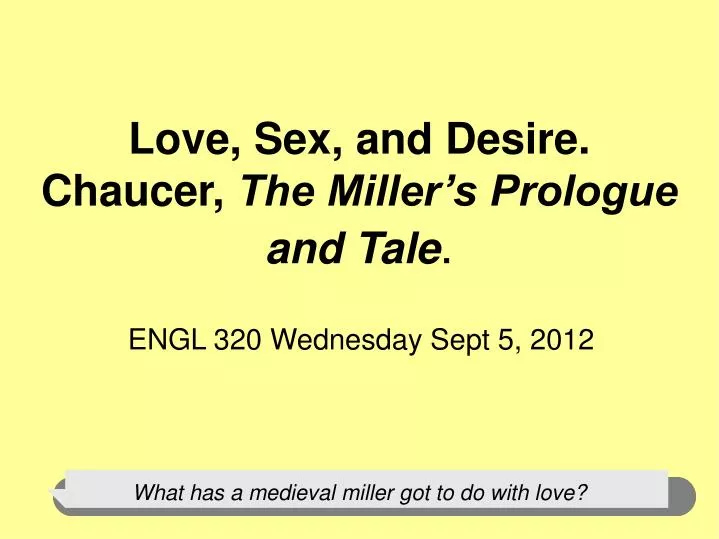 love sex and desire chaucer the miller s prologue and tale