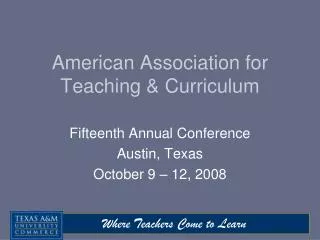 American Association for Teaching &amp; Curriculum