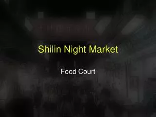 Shilin Night Market