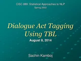 Dialogue Act Tagging Using TBL