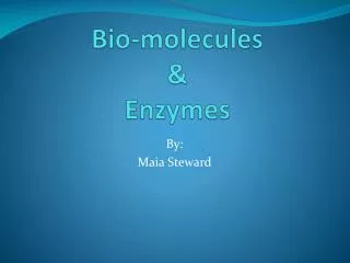 Bio-molecules &amp; Enzymes