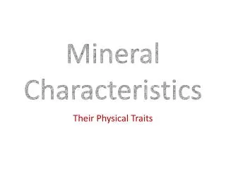 Mineral Characteristics