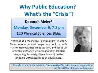 Why Public Education?   What’s the “Crisis”?
