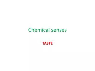 Chemical senses