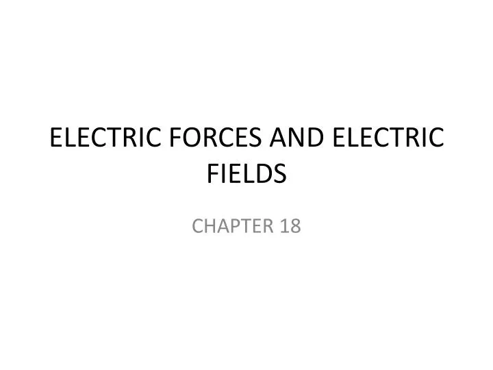electric forces and electric fields